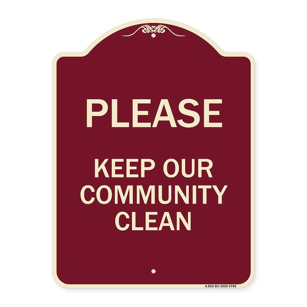Signmission Designer Series-Please Keep Our Community Clean Burgungy, 24" x 18", BU-1824-9788 A-DES-BU-1824-9788 - main